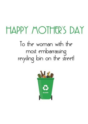 Typographical Happy Mothers Day Most Embarrassing Recycling Bin On The Street Card