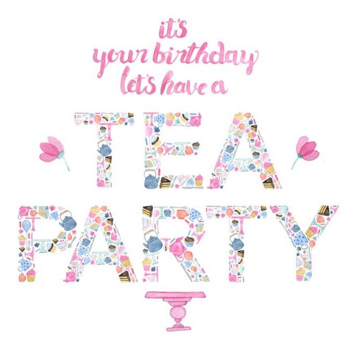 Lets Have A Tea Party Birthday Card