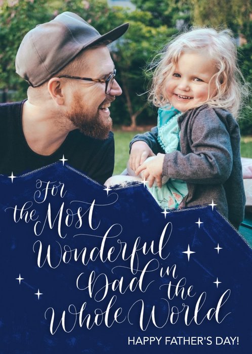 The Most Wonderful Dad In The Whole World Father's Day Card