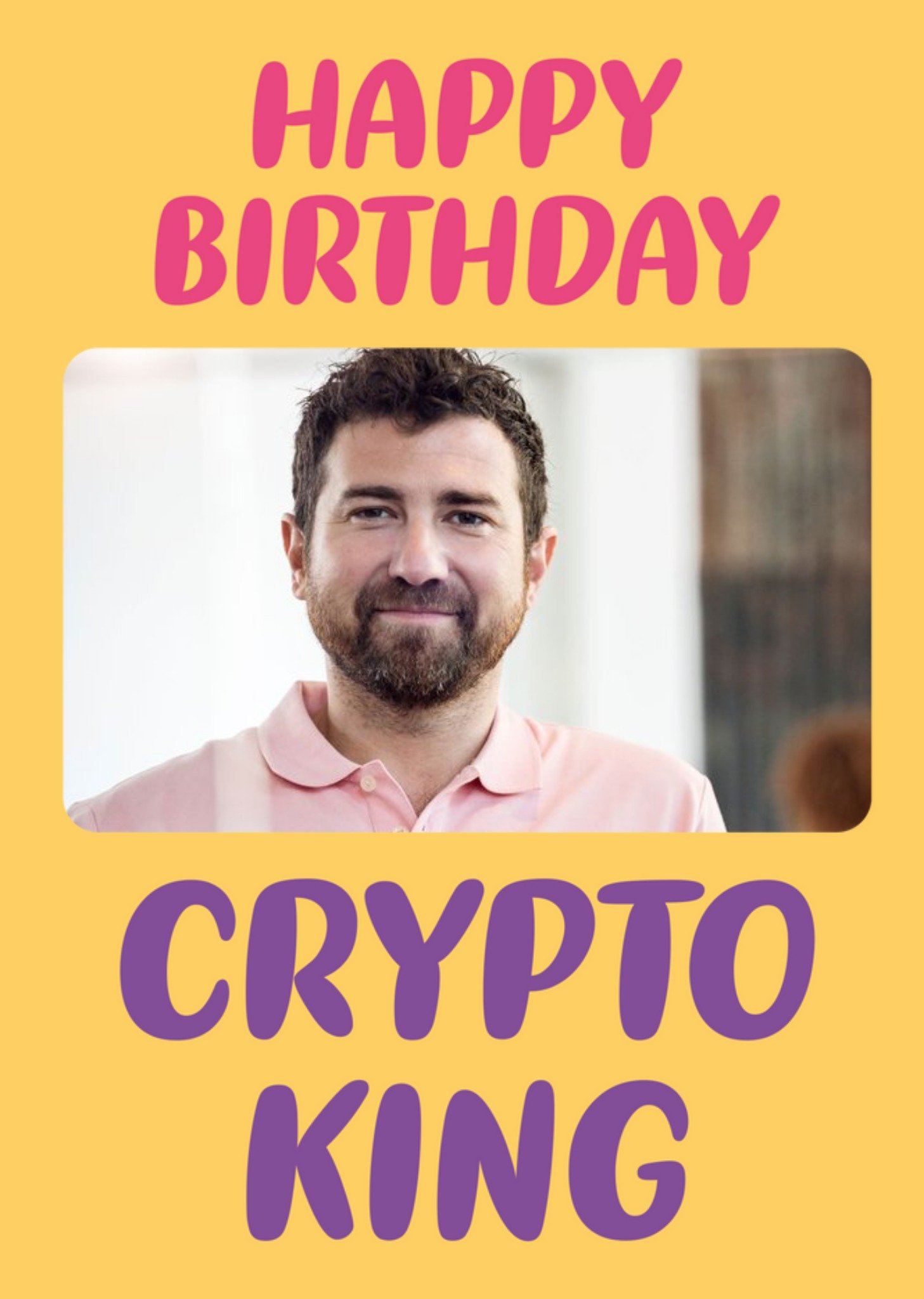 Happy Birthday Crypto King Photo Upload Card Ecard