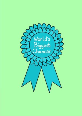 Susan McGing Worlds Biggest Chancer Rosette Congratulations Card