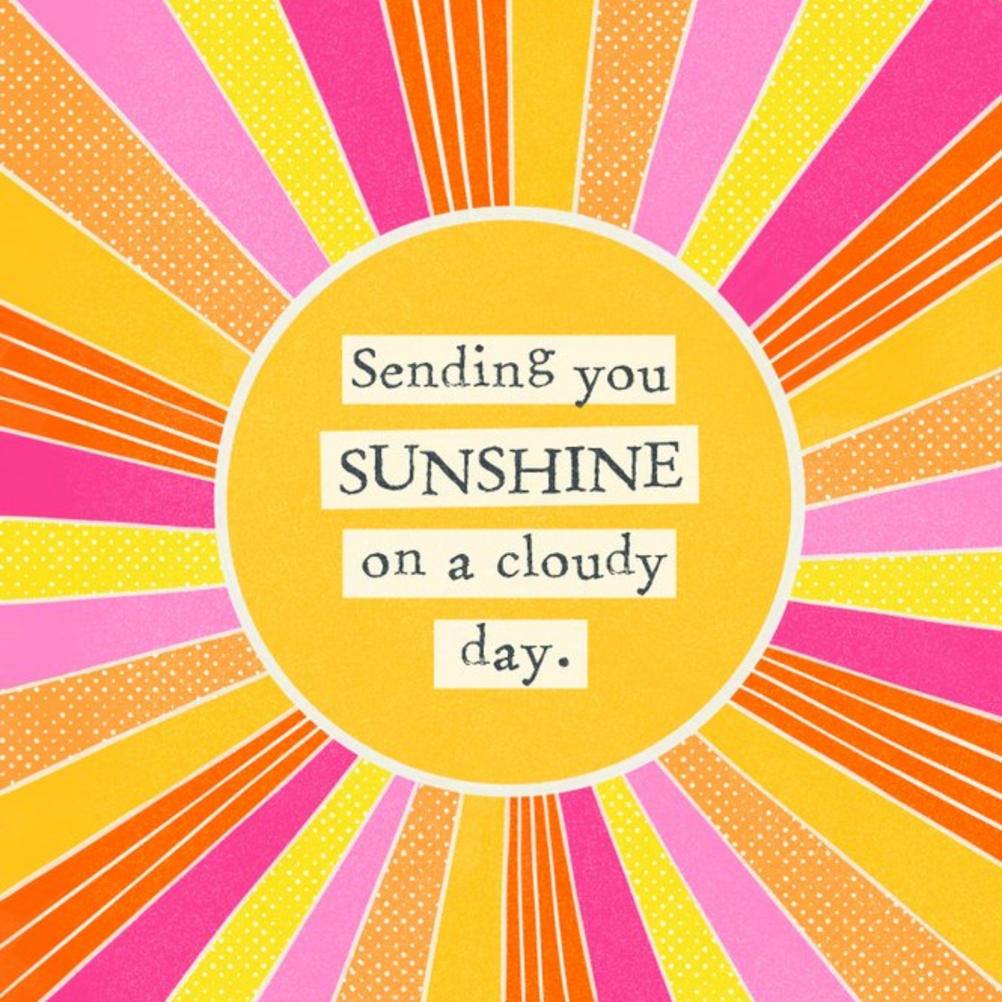 Sunshine On A Cloudy Day, Square Card