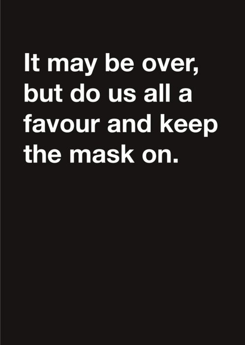 Carte Blanche Covid19 Do us a favour Keep the mask on Thinking of You Card