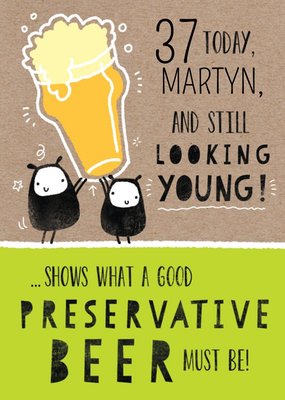 Beer And Looking Young Personalised Happy Birthday Card