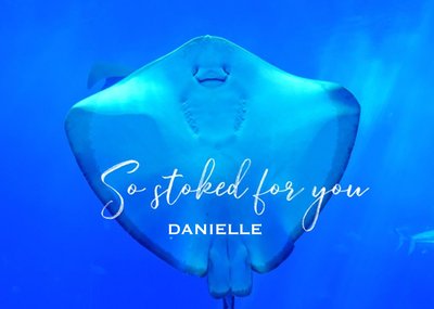Photographic Manta Ray Customisable So Stoked For You Card