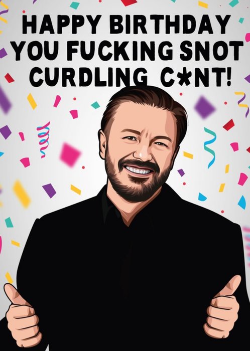 Happy Birthday You Fucking Snot Curdling Cnt Rude Tv Card