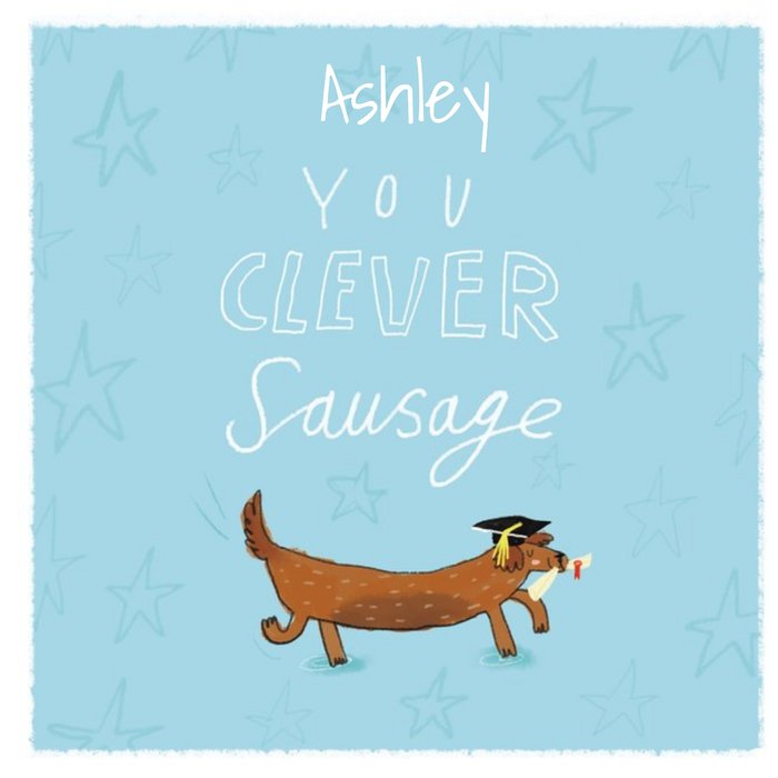 Graduation Card - You clever Sausage