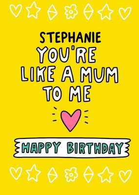 Angela Chick Like A Mum To Me Stepmum Happy Birthday Card