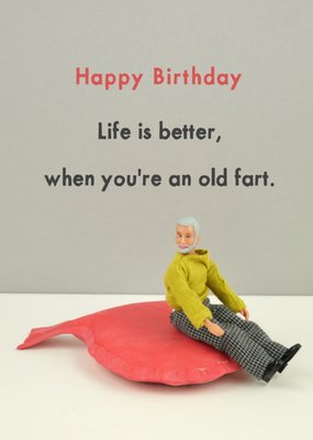 Funny Life Is Better When You Are An Old Fart Card