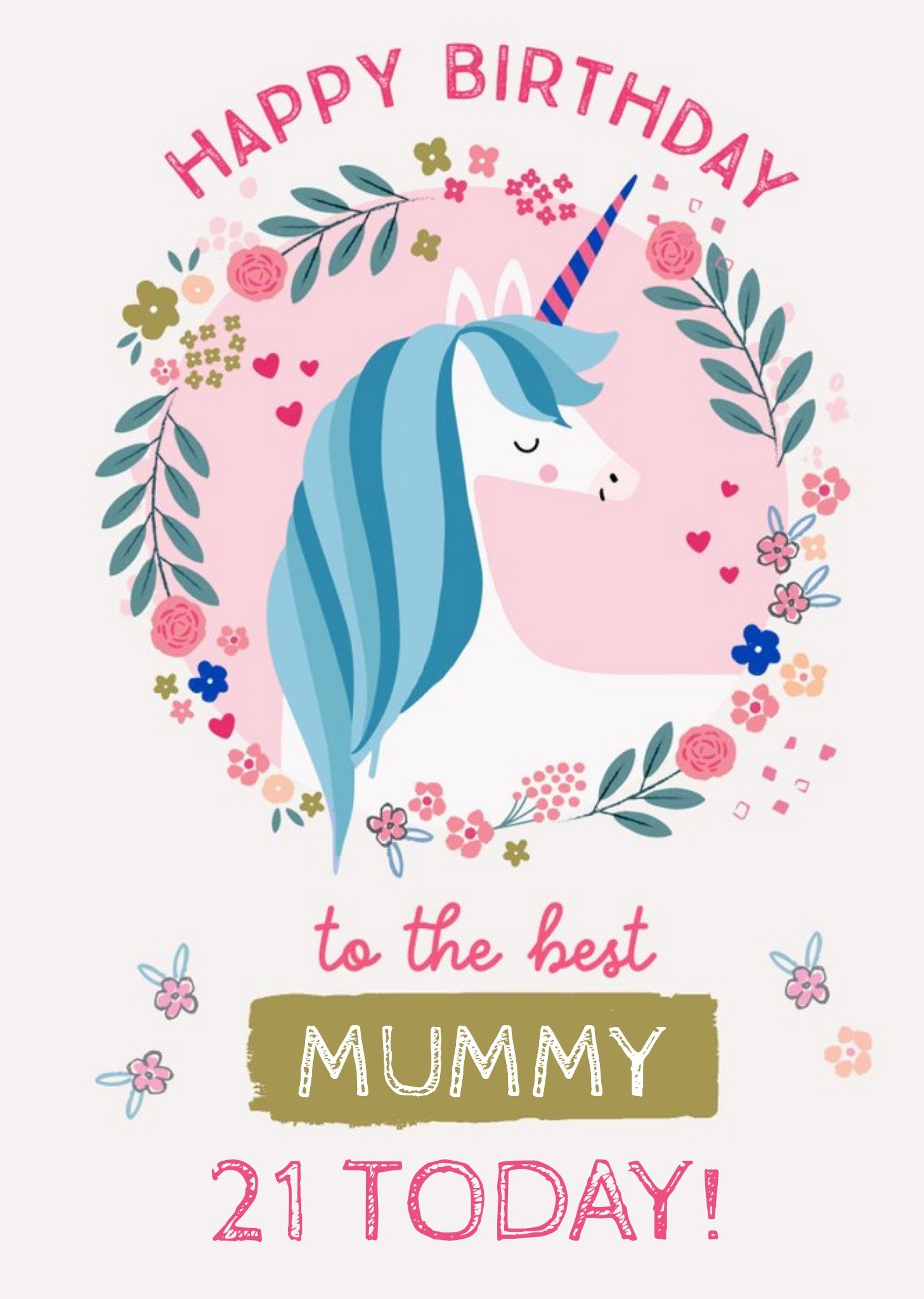 Moonpig Unicorn And Floral Illustration 21 Today Birthday Card Ecard