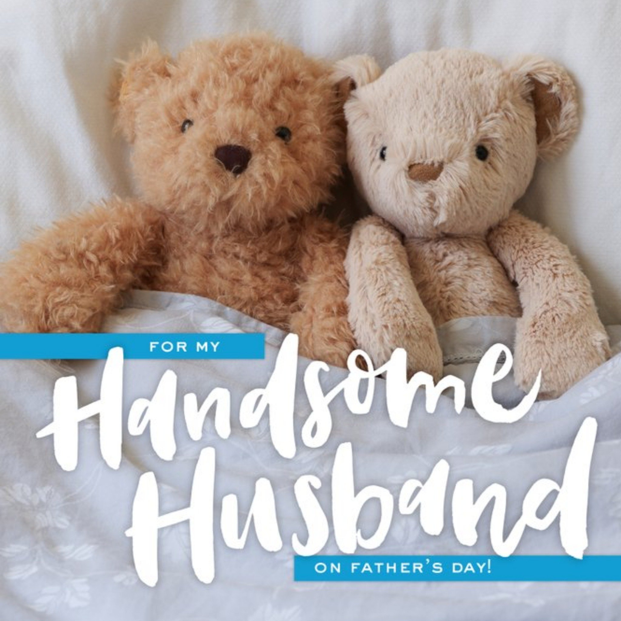 Teddy Bears In Bed For My Husband Fathers Day Card, Square