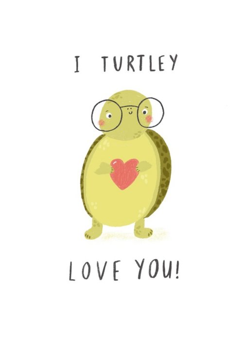 I Turtley Love You Cute Turtle Card