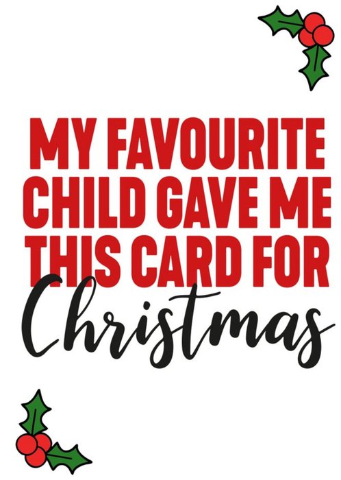 Typographic Favourite Child Funny Christmas Card