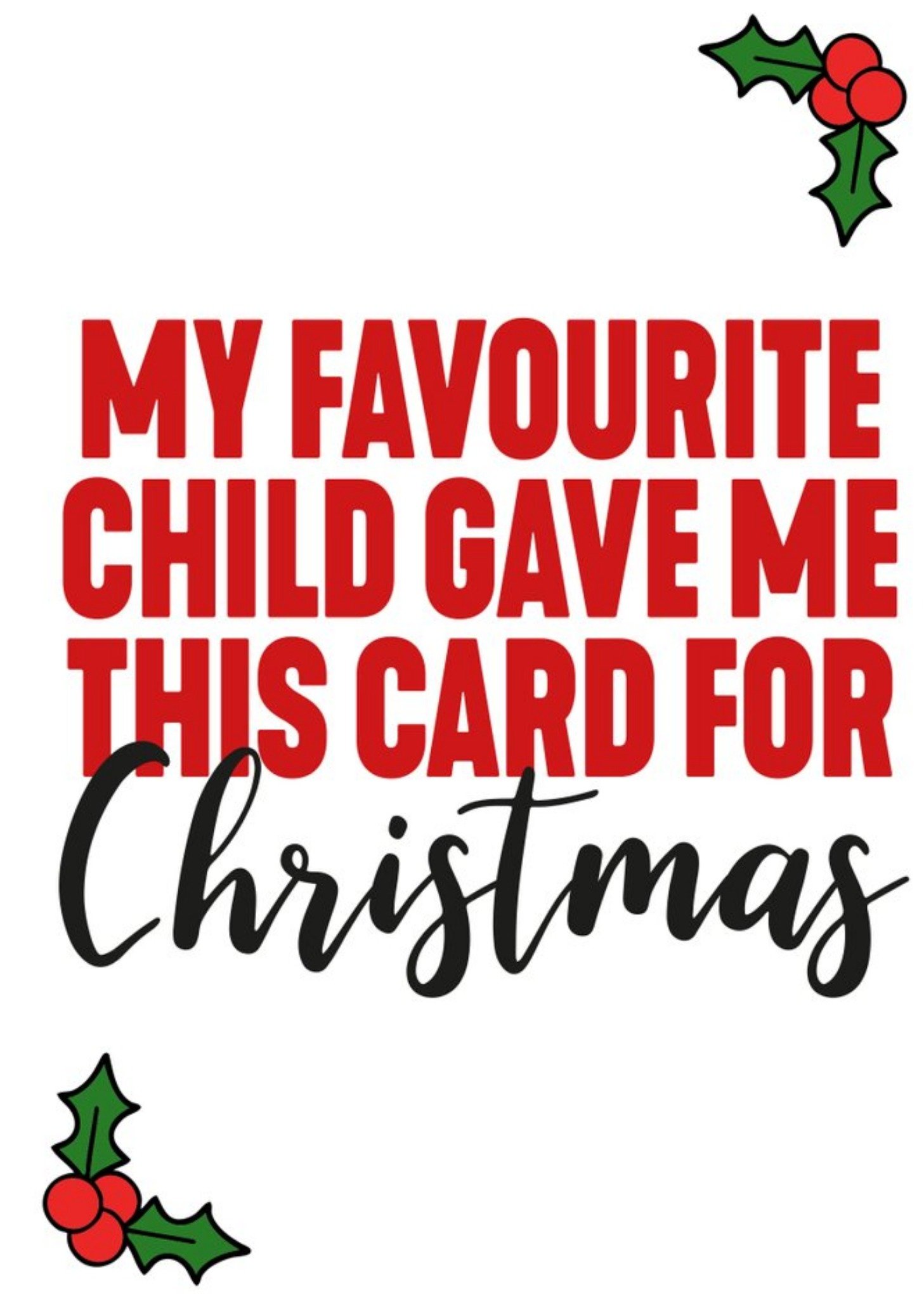 Filthy Sentiments Typographic Favourite Child Funny Christmas Card