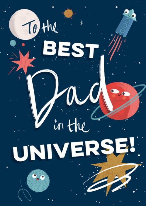 To The Best Dad In The Universe Birthday Card