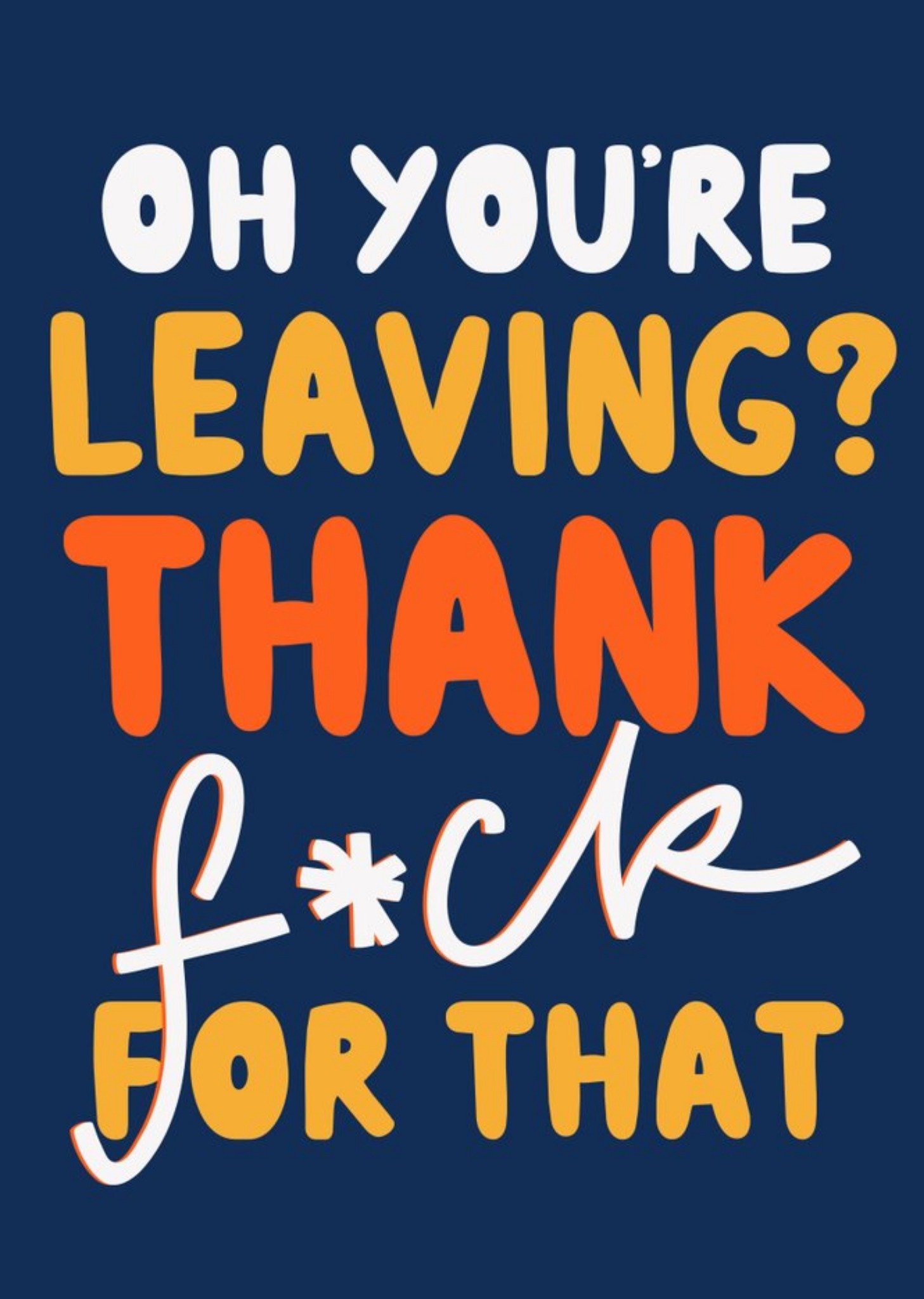 Oh You're Leaving Funny Leaving Card Ecard