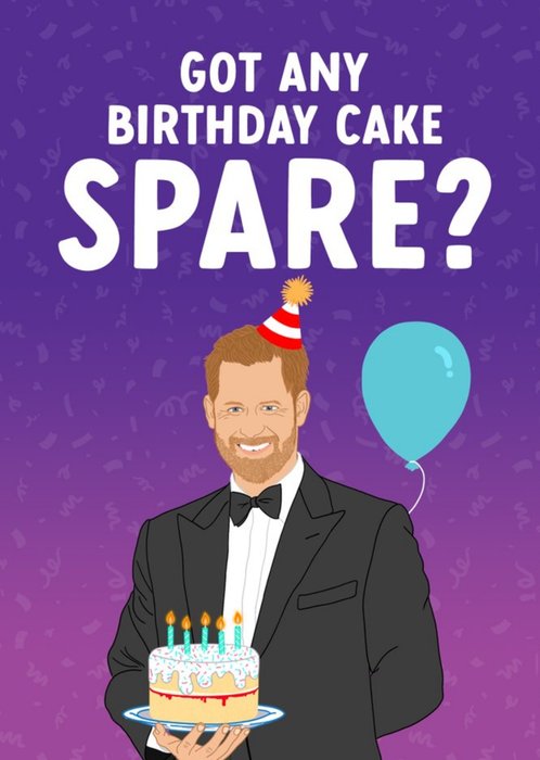Got Any Birthday Cake Spare? Birthday Card
