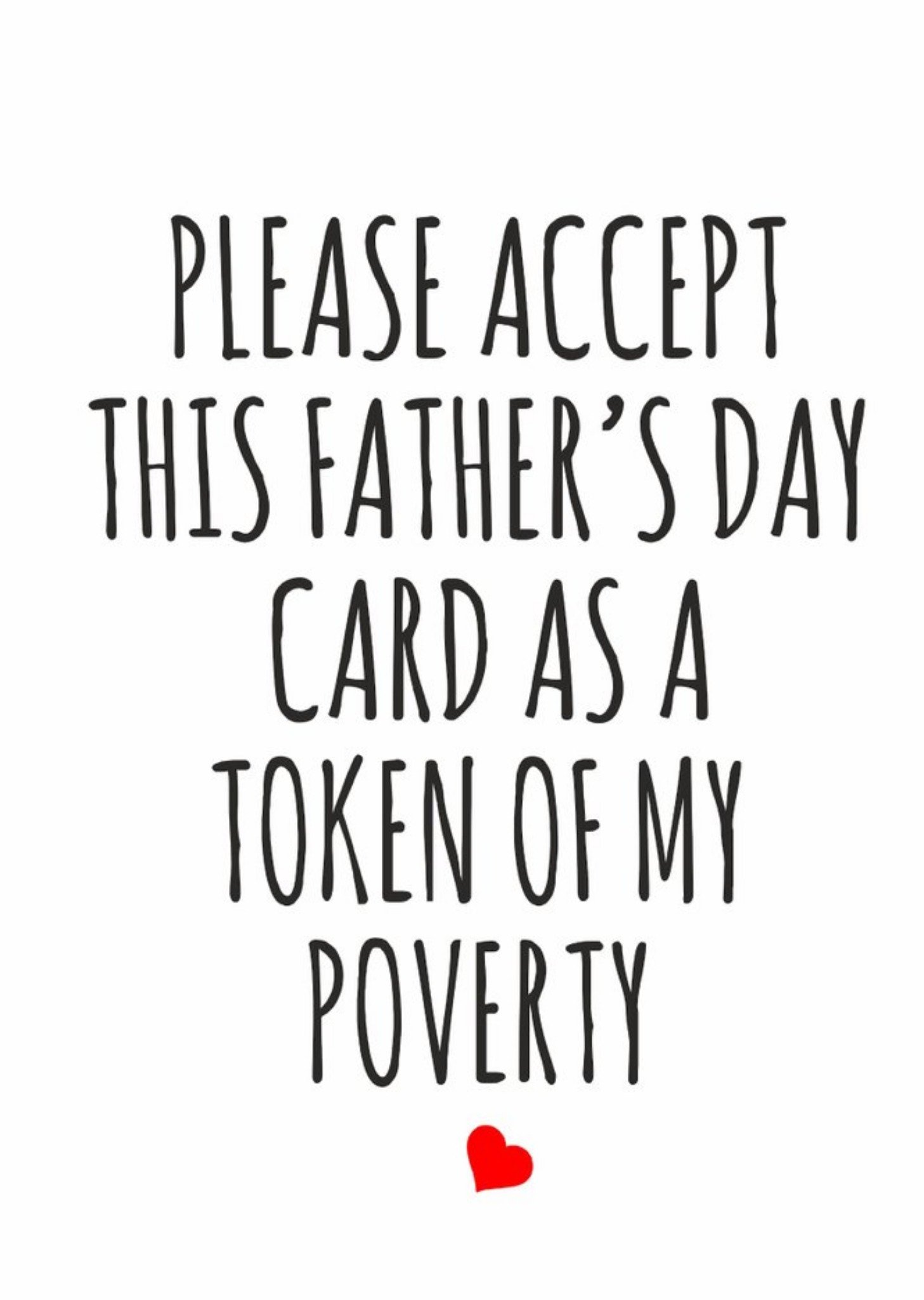 Banter King Please Accept This Fathers Day Card As A Sign Of My Poverty Card Ecard