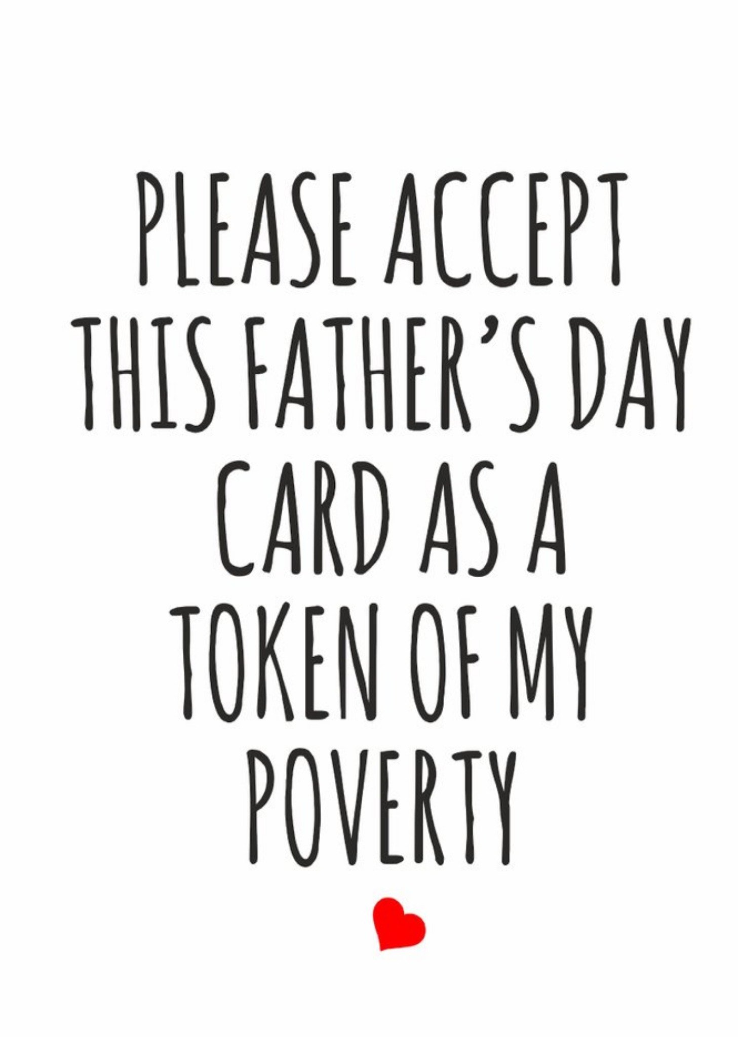 Banter King Please Accept This Fathers Day Card As A Sign Of My Poverty Card