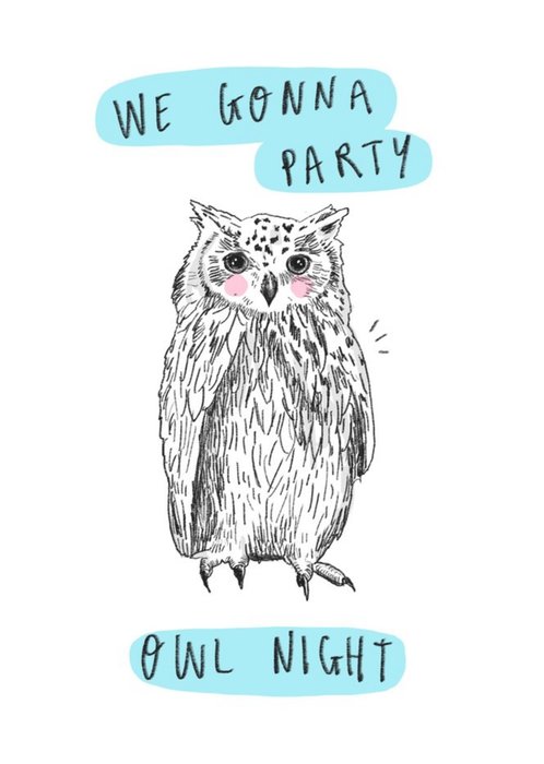 We Gonna Party Owl Night Card