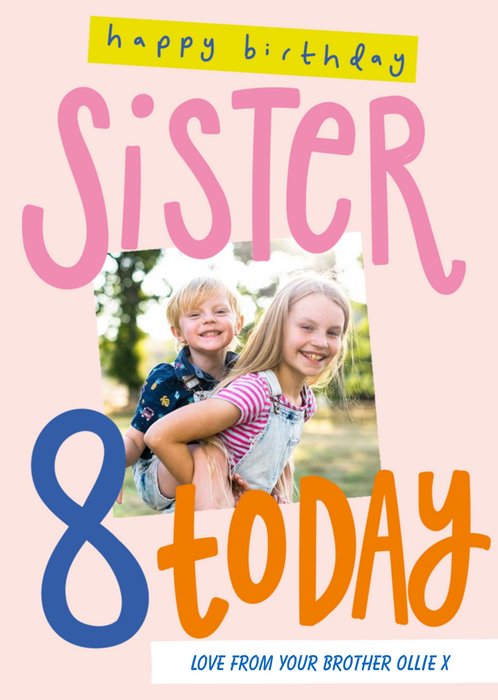Colourful And Fun Typography Sister's Eighth Photo Upload Birthday Card