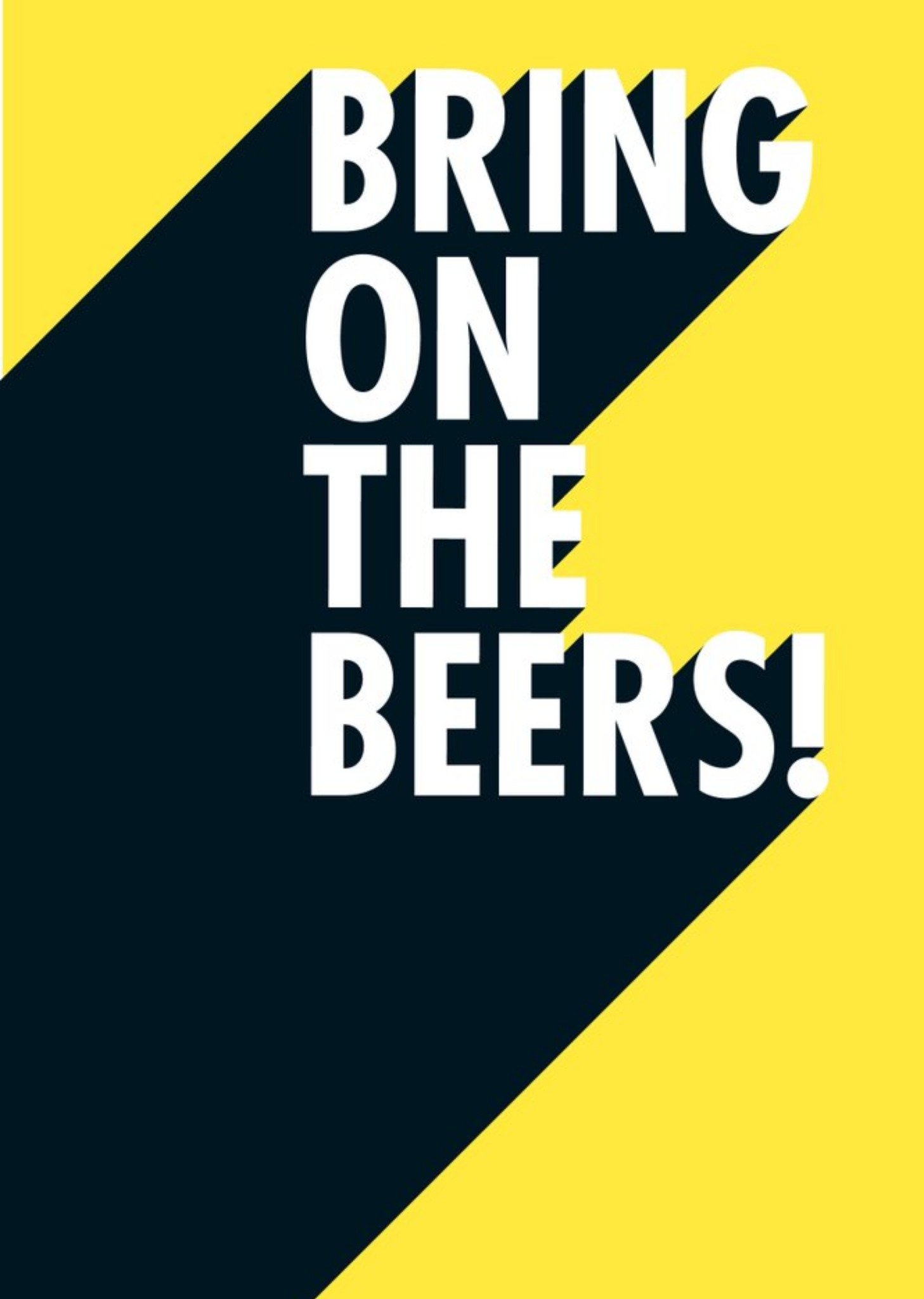 Moonpig Bring On The Beers Funny Typographic Card Ecard