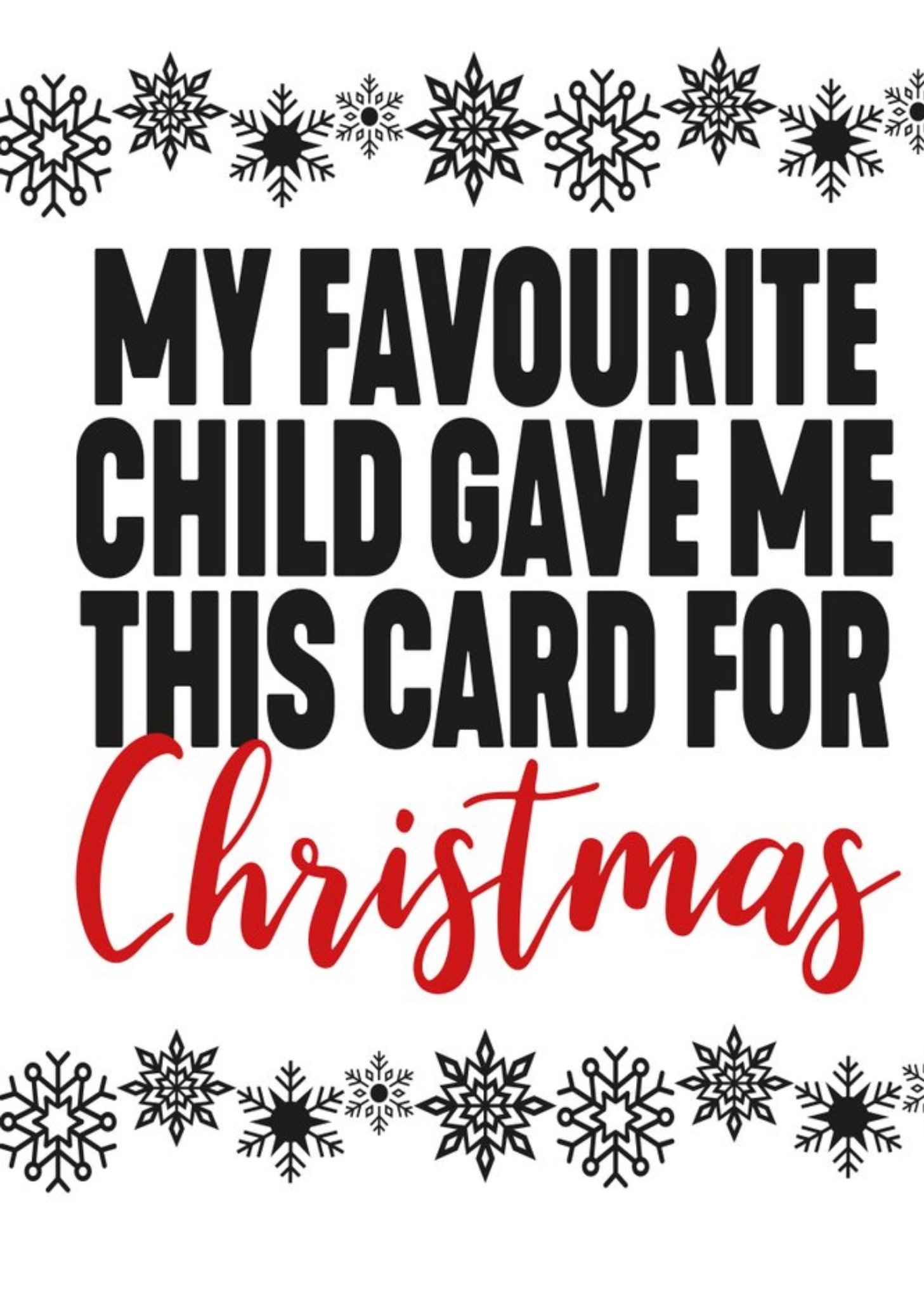 Filthy Sentiments My Favourite Child Gave Me This Card Funny Christmas Card