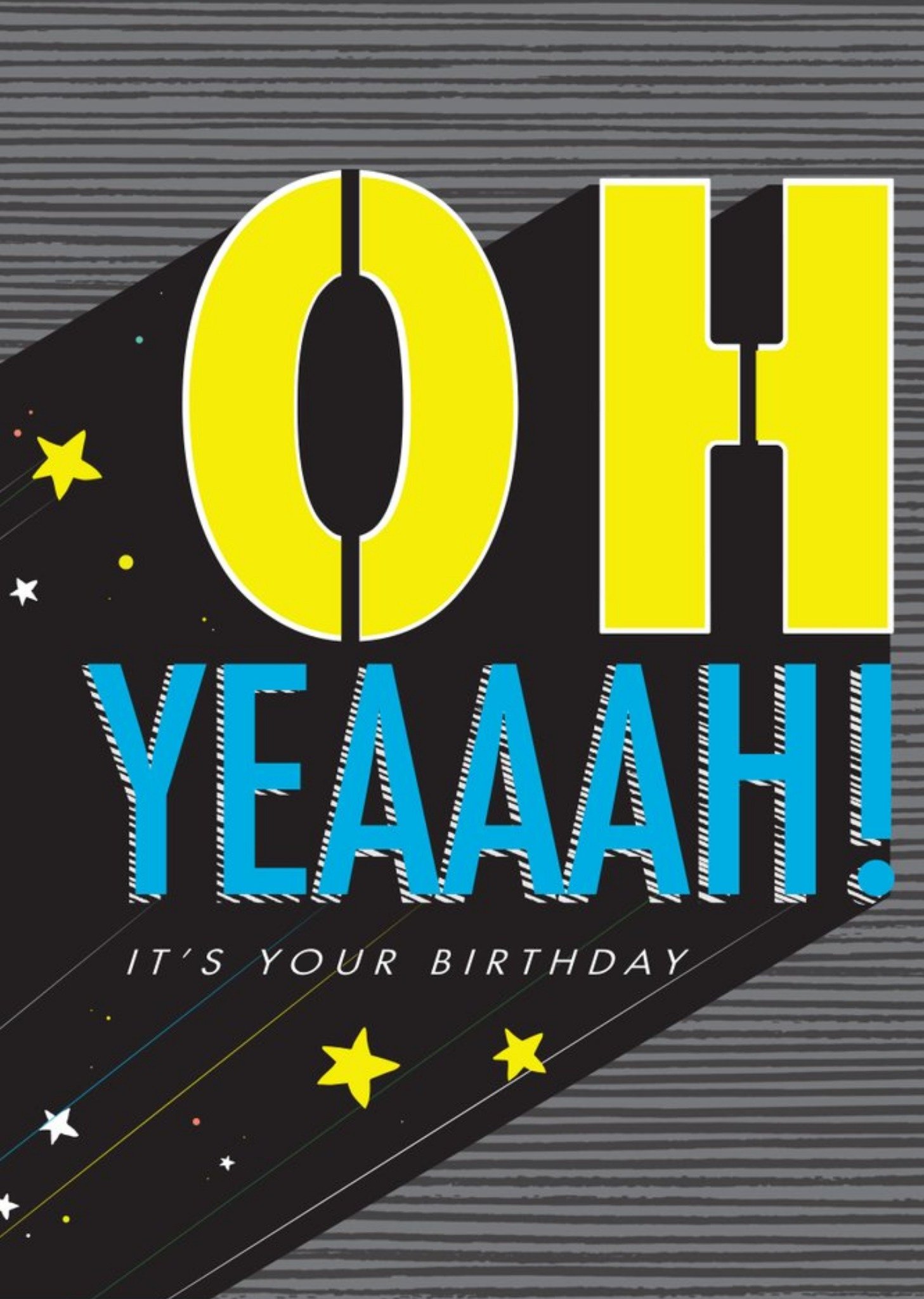 Moonpig Ohhh Yeaaaah Its Your Birthday Card, Large