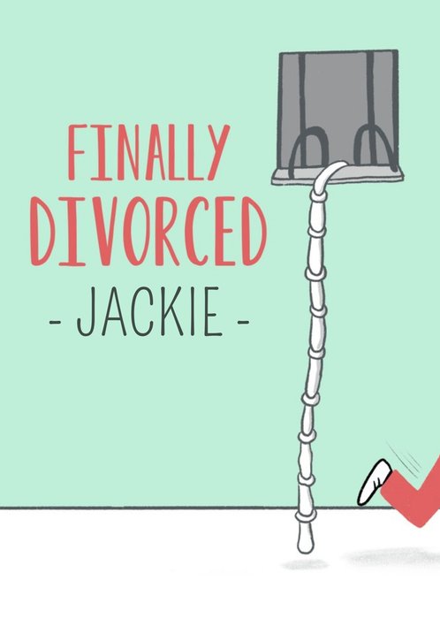 Finally Divorced Funny Card