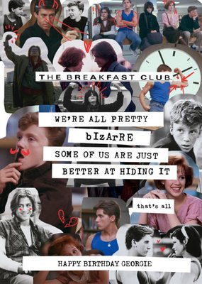 The Breakfast Club We're All Pretty Bizarre Birthday Card