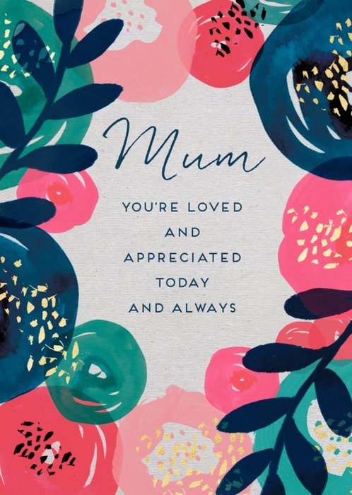 Mum Mom Loved Appreciated Today and Aways Card