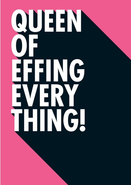 Queen Of Effing Everything Funny Typographic Card