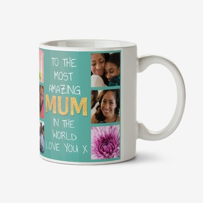 The Most Amazing Mum Multi Photo Upload Mug
