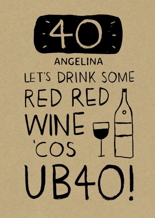 Red Red Wine UB40 40th Birthday Card