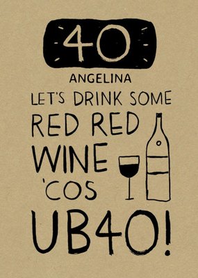 Red Red Wine UB40 40th Birthday Card