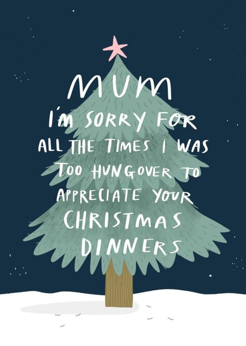Funny Mum Im Sorry I was Too Hungover To Appreciate Your Christmas Dinners Card
