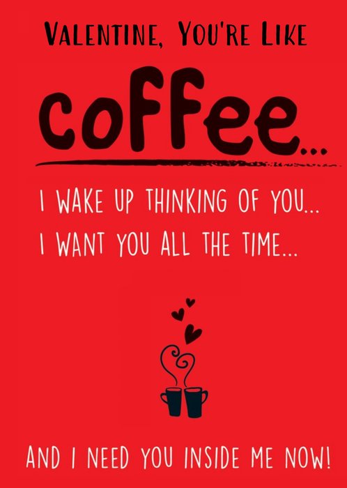 Funny Rude You're like Coffee Valentine's Day Card