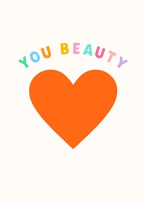 Colourful Typography With An Orange Heart Shape You Beauty Card
