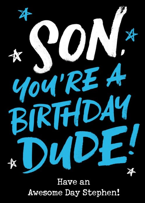 Bright Typographic Son You're A Birthday Dude Card