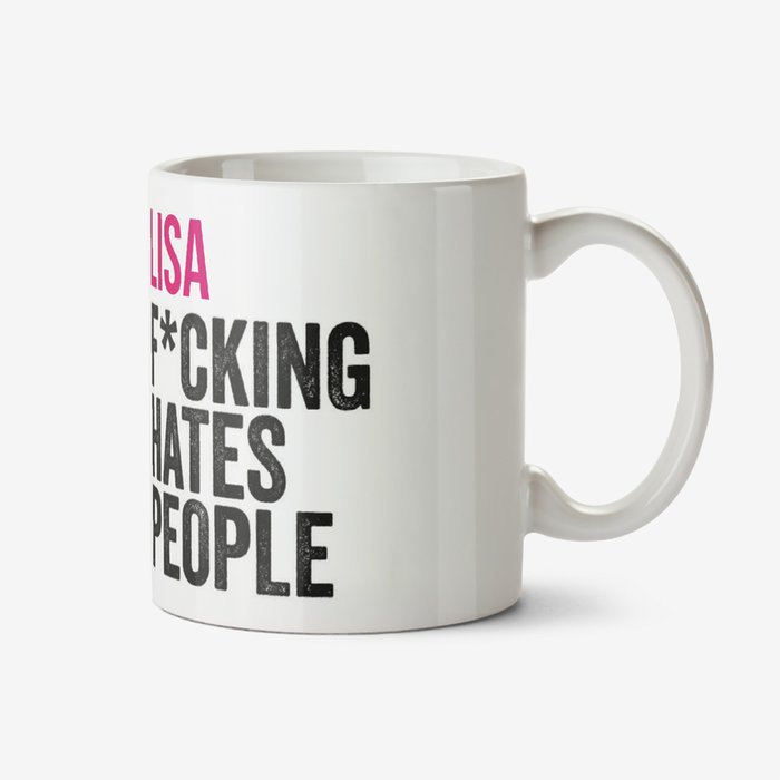Funny Rude Typographic Lisa Hates People Personalised Mug