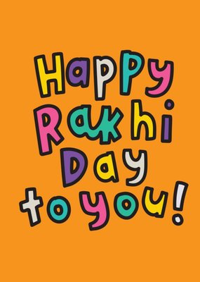 The Playful Indian Bright Typographic Happy Rakhi Day To You Card
