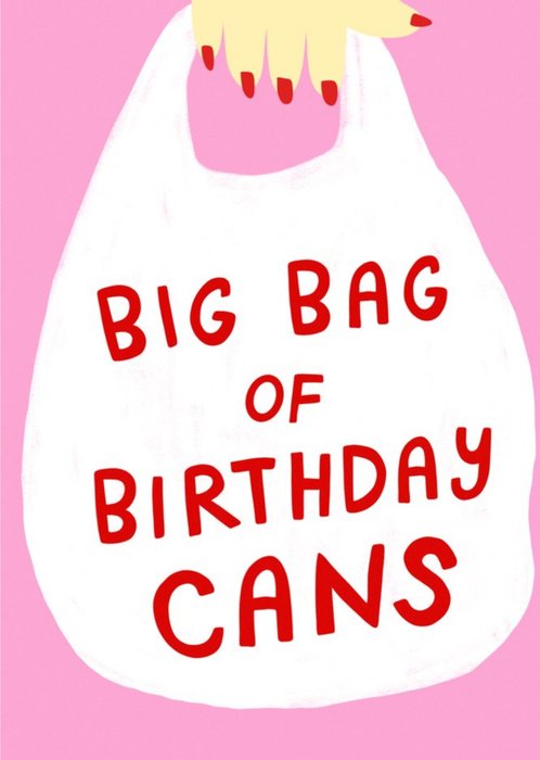 Illustrated Pink Big Bag Of Birthday Cans  Card