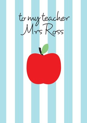 Blue And White Stripes And Apple Personalised To My Teacher Card