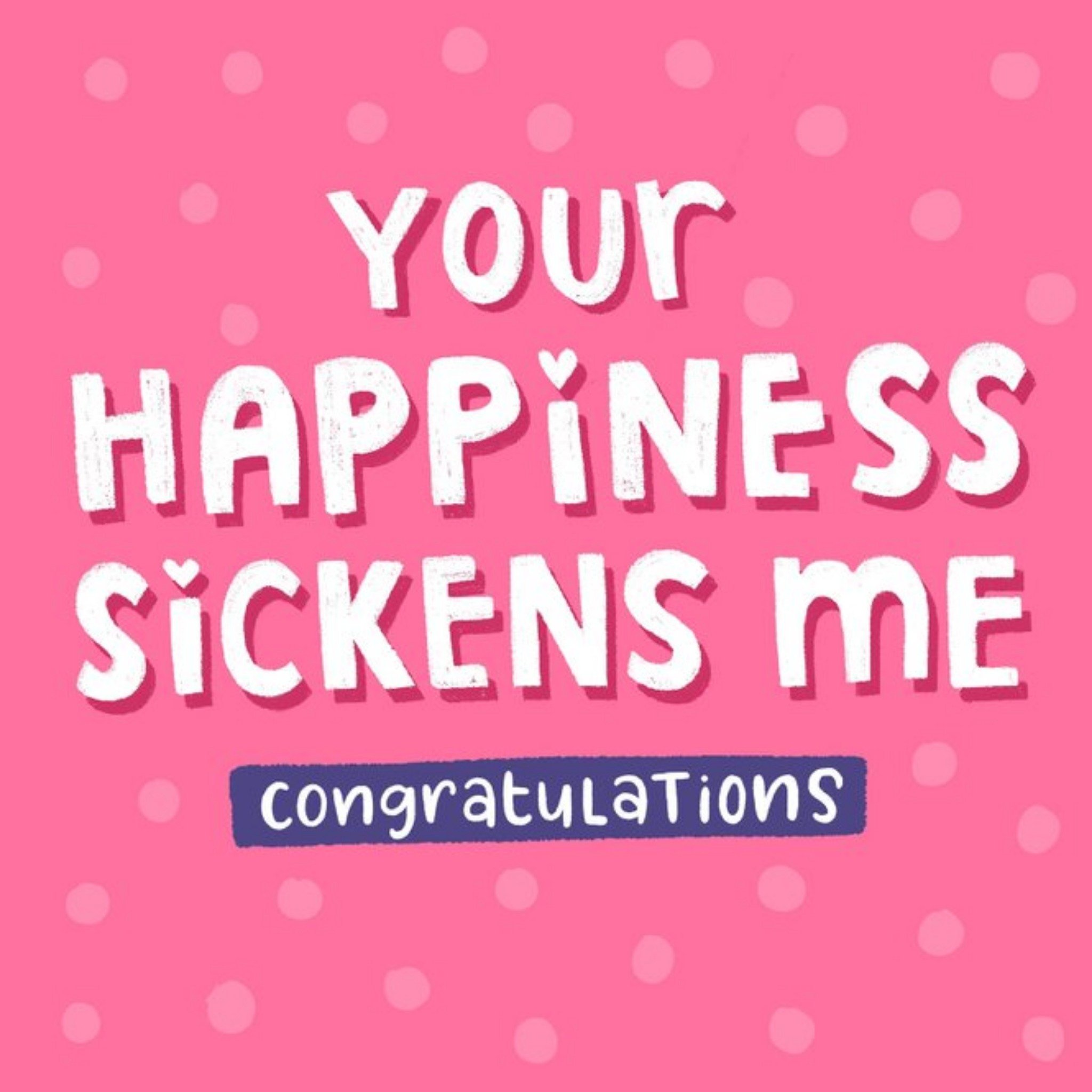 Moonpig Bold White Typography On A Pink Polka Dot Background Cheeky Congratulations Card, Square