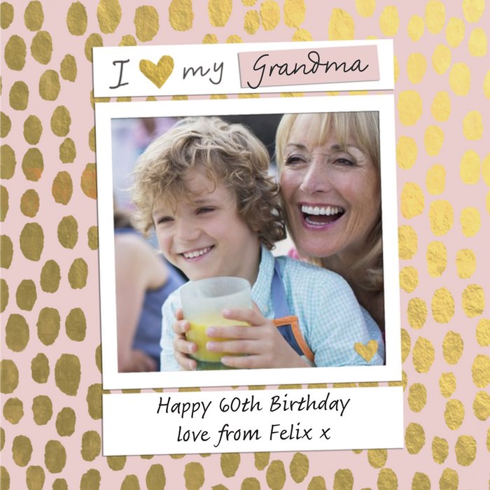 I Love My Grandma Photo Upload 60th Birthday Card