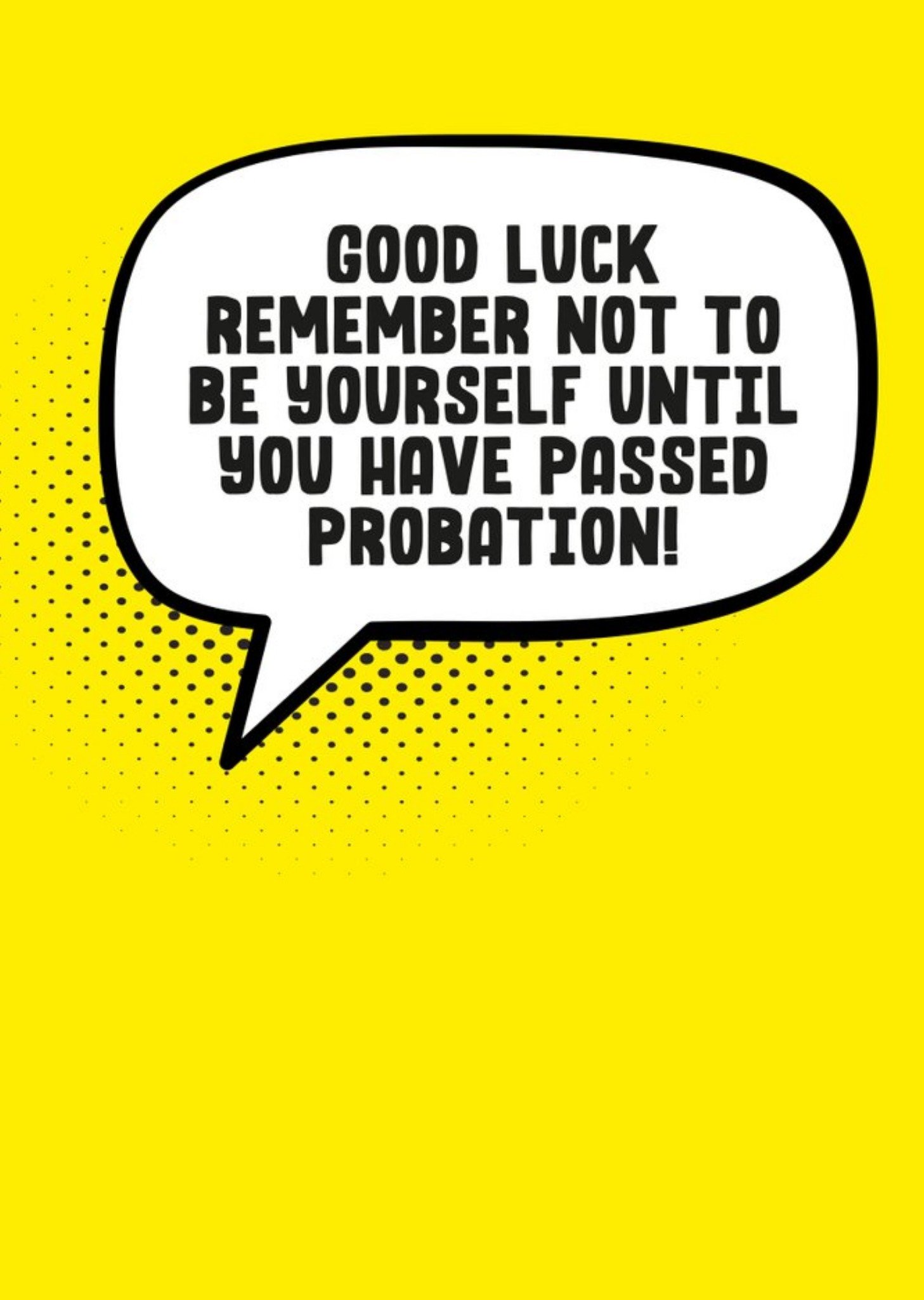 Remember Not To Be Yourself Until You Have Passed Probation Card Ecard