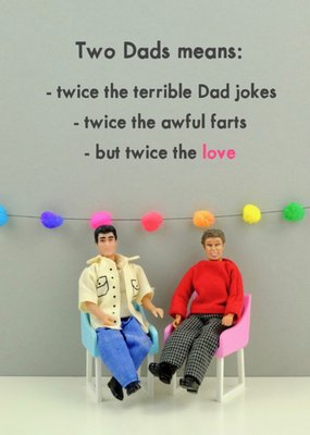 Funny Rude Two Dads Means Twice The Terrible Dad Jokes Fathers Day Card