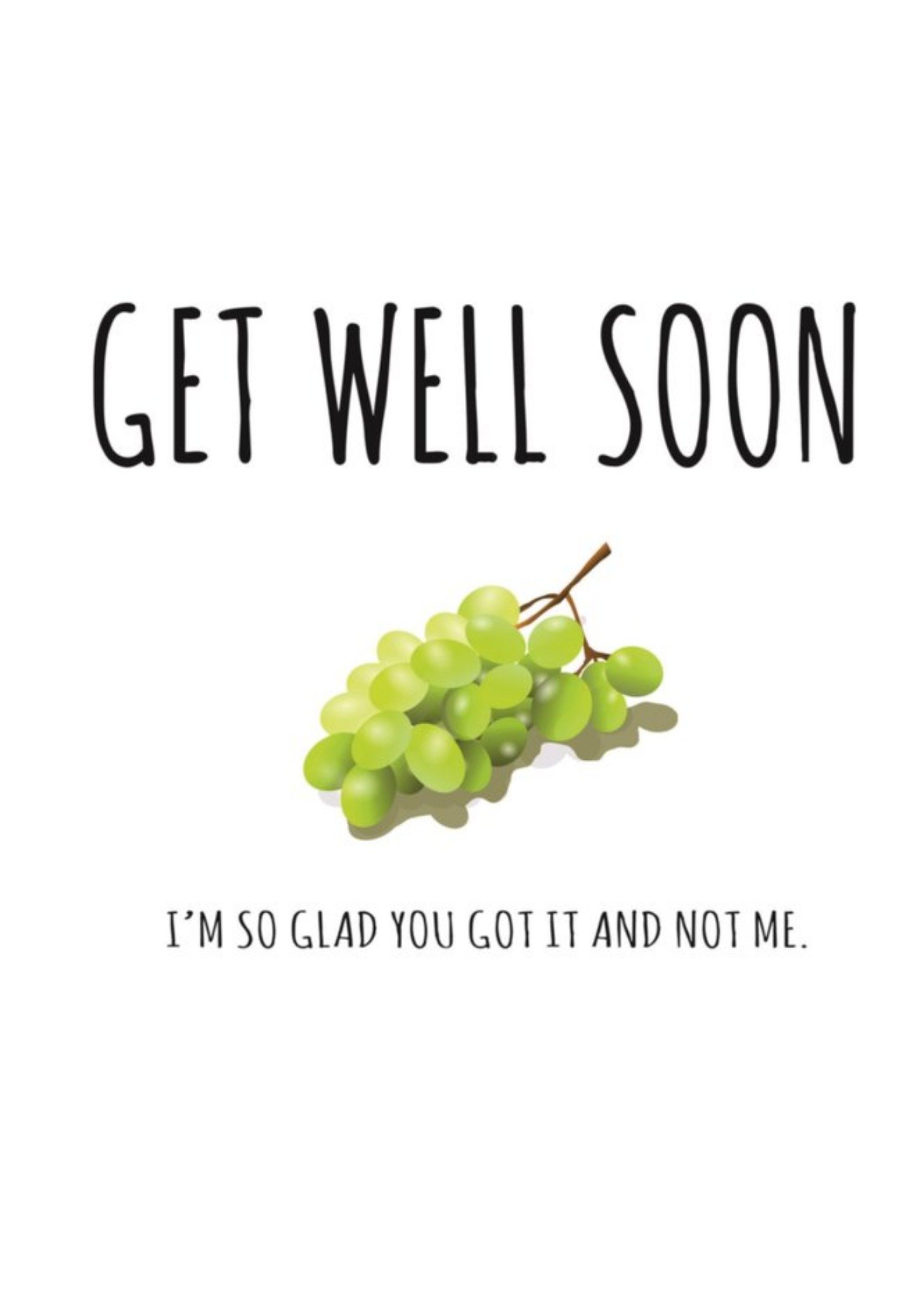 Banter King Typographical Get Well Soon Im So Glad You Got It And Not Me Card Ecard