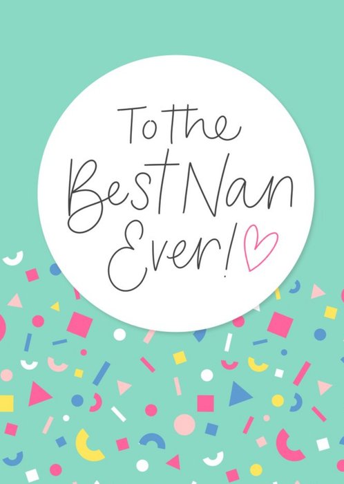 Typographic To The Best Nan Ever Mothers Day Card