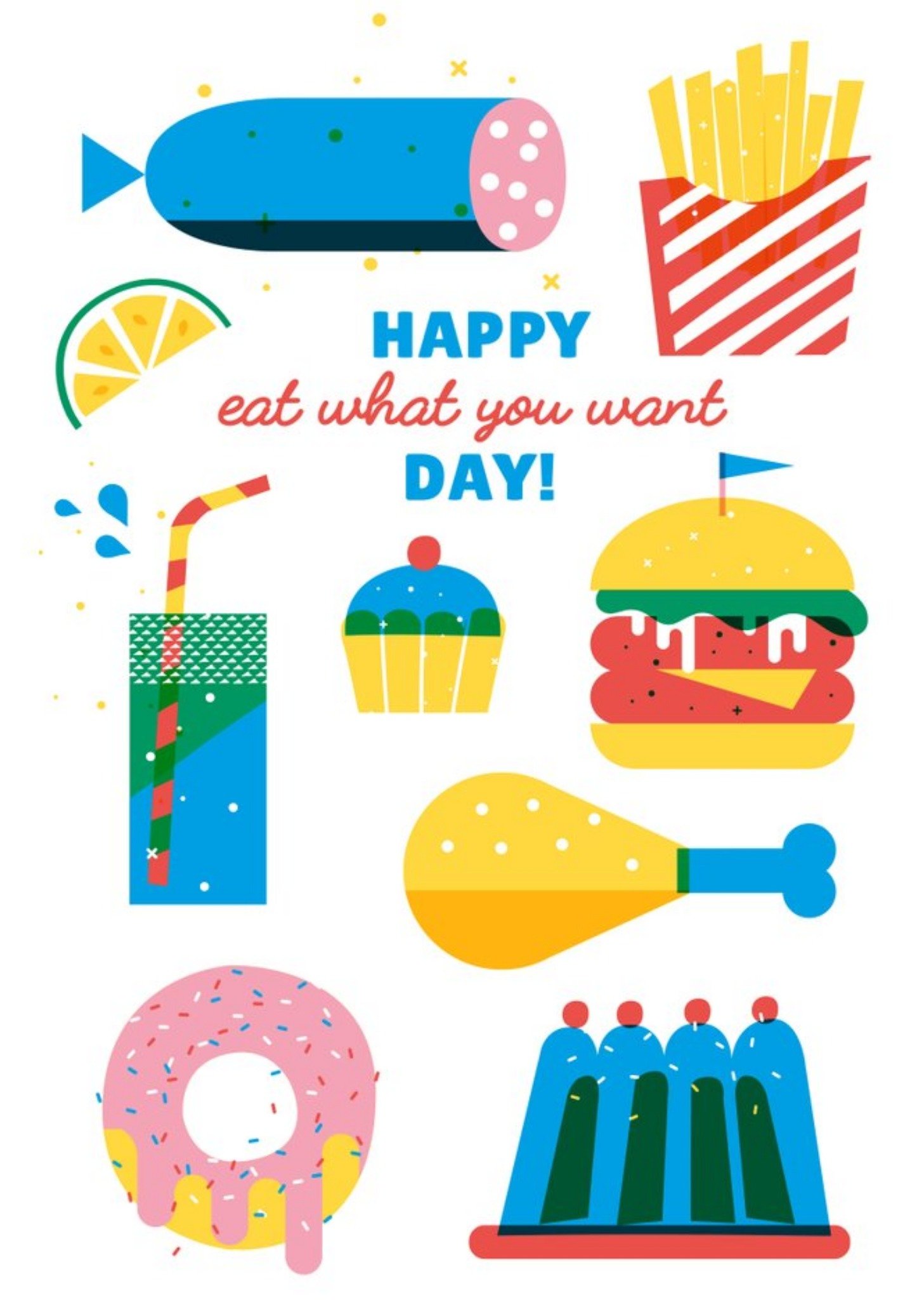 Happy Eat What You Want Day Food Birthday Card Ecard